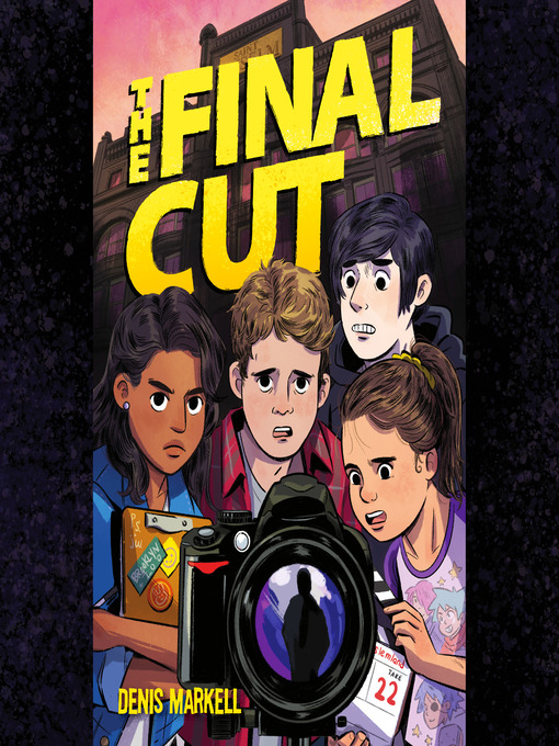 Title details for The Final Cut by Denis Markell - Available